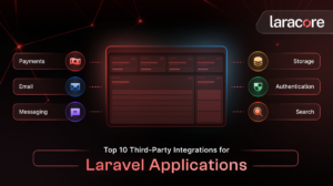 Top-10-Third Party Integrations for Laravel Applications